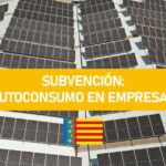 La Comunidad Valenciana publica las ayudas al autoconsumo en empresas